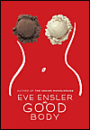 The Good Body:  Eve Ensler